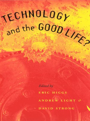cover image of Technology and the Good Life?